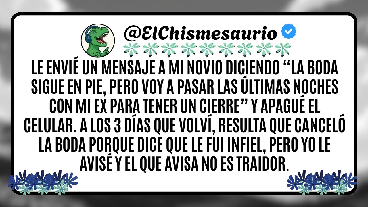 Le envié un mensaje a mi novio diciendo “la boda sigue en pie, pero voy a pasar las últimas