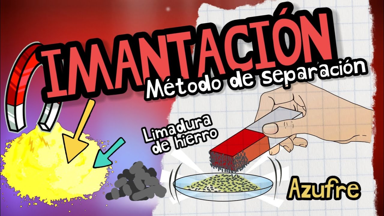 ¿QUÉ ES LA IMANTACIÓN? ⚡Métodos de separación de mezclas/fácil y sencillo en 3 minutos