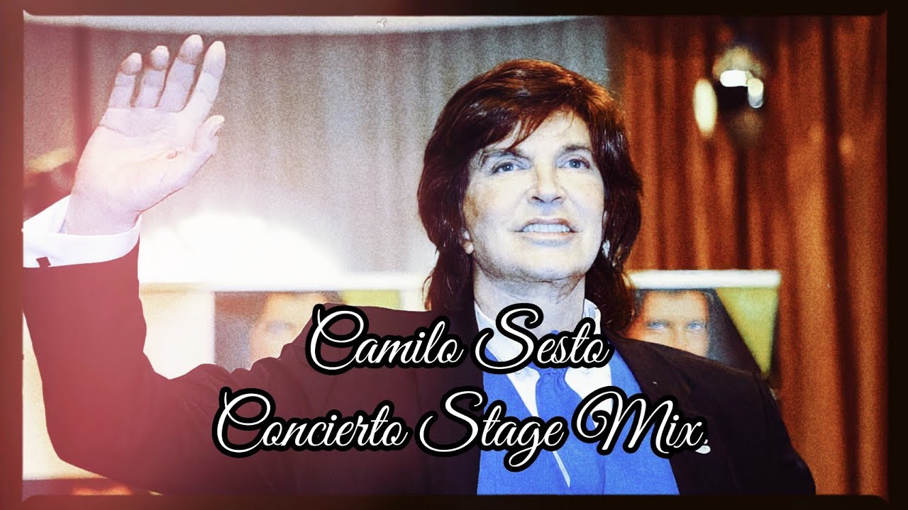 Camilo Sesto Stage Mix