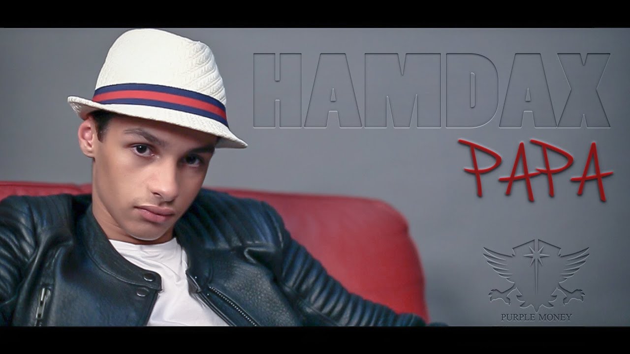 Ayoub hamdaoui [Hamdax] - Papa clip officiel