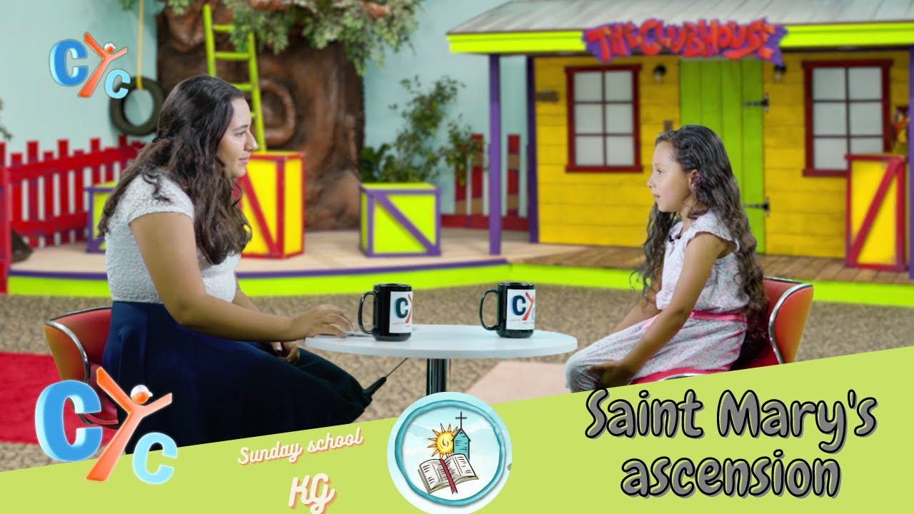 Sunday School KG E28: Saint Mary's ascension  - CYC