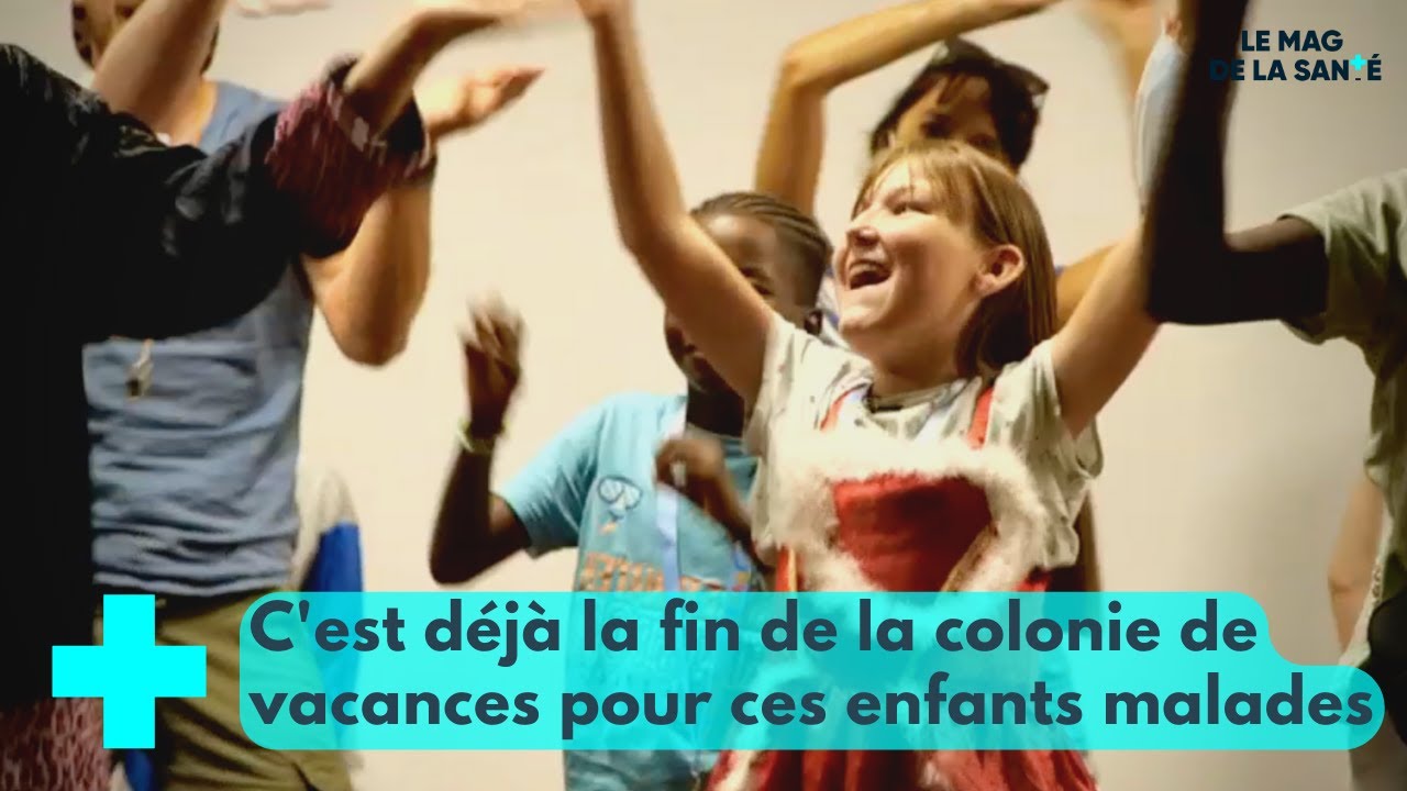 Une colonie de vacances pour enfants malades 5/5 - Le Mag de la Santé