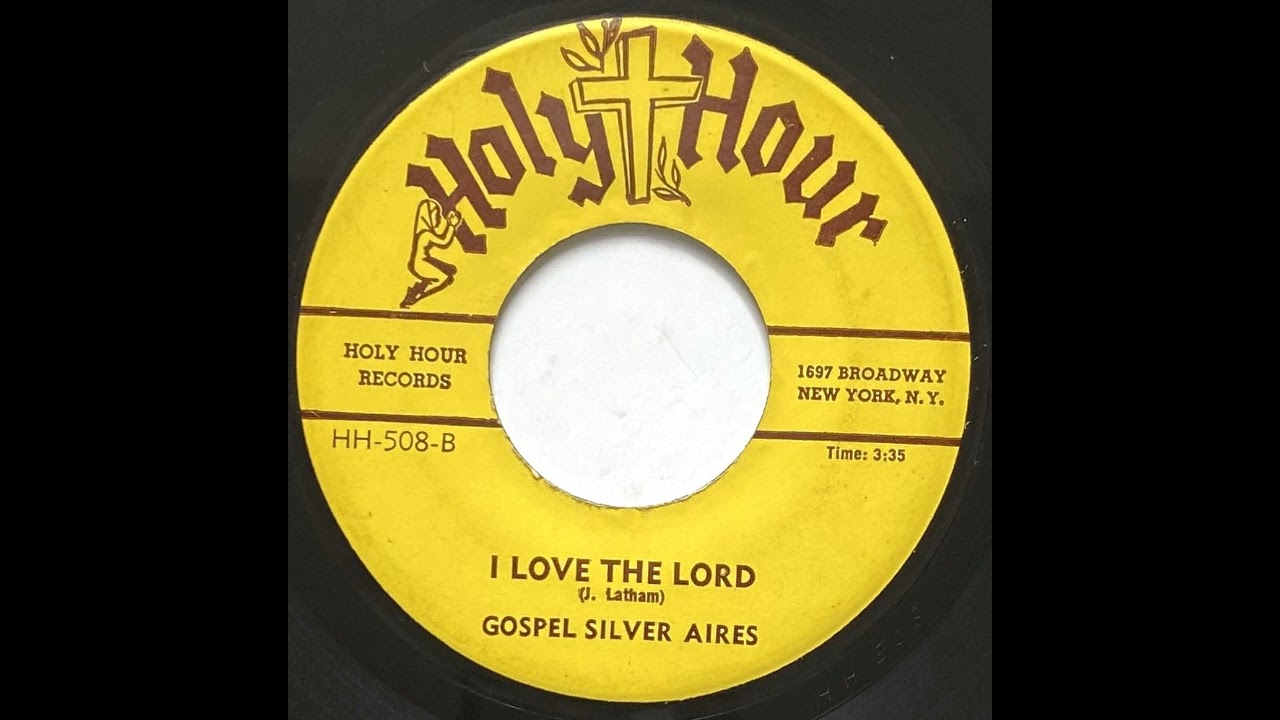 Gospel Silver Aires   I Love The Lord