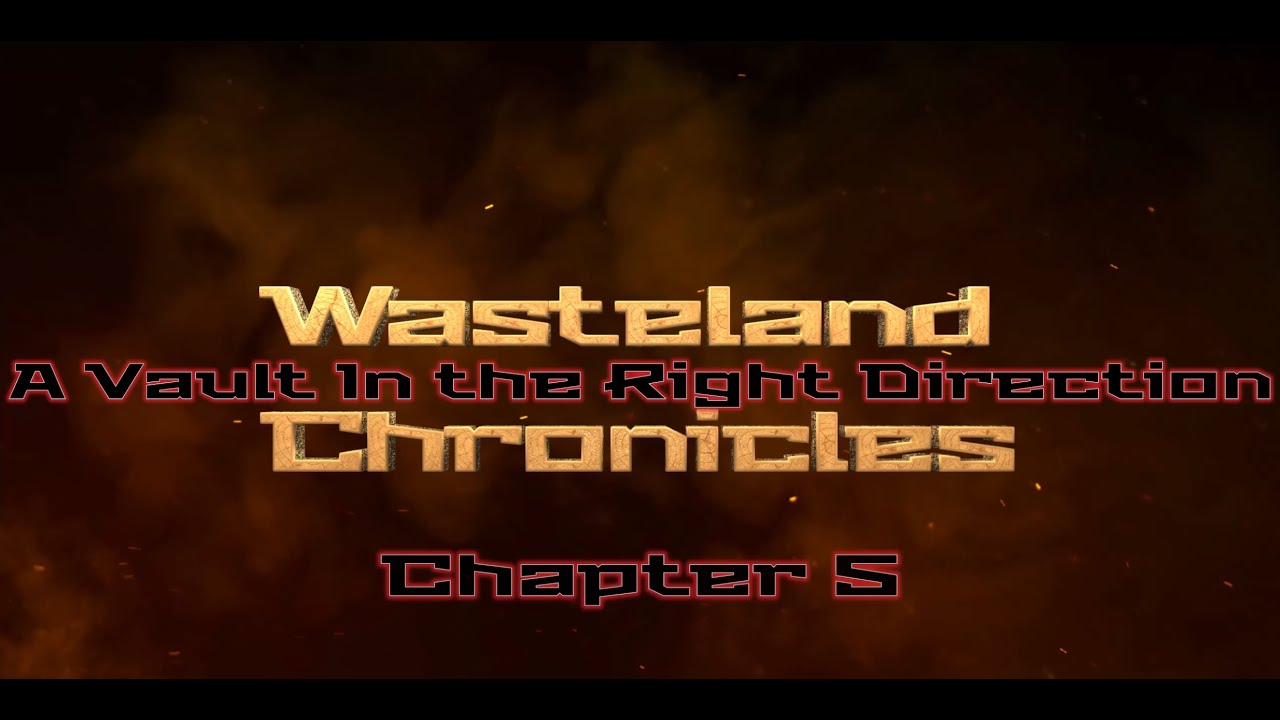 Wasteland Chronicles Chapter 5: A vault in the right direction