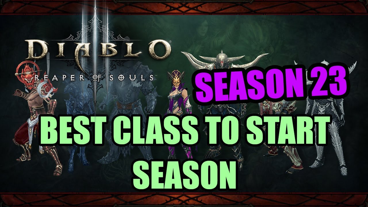 Diablo 3 [Season 23] - Top 4 Classes to Start Season