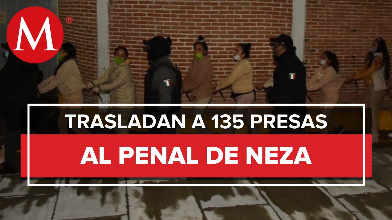 Trasladan a 135 mujeres a penal de 'Neza' tras cierre de módulos femeniles en otras cárceles