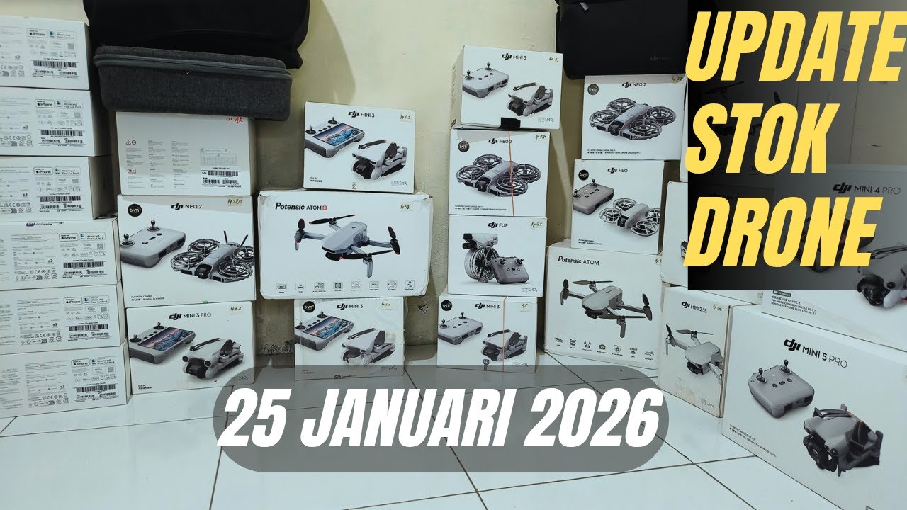 UPDATE STOK DRONE 25 JANUARI 2026 !!