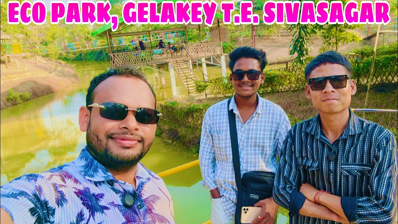 Tea Garden Ke Andar Me ECO PARK 😲 ! Eco Park Gelakey Tea Estate SIVASAGAR Assam. #Ecoparkvlog #park