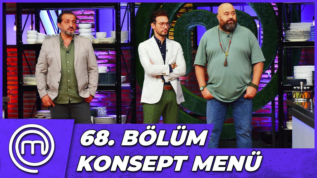 MasterChef Türkiye 68. Bölüm Özeti | KONSEPT YEMEKLER HAZIRLANDI