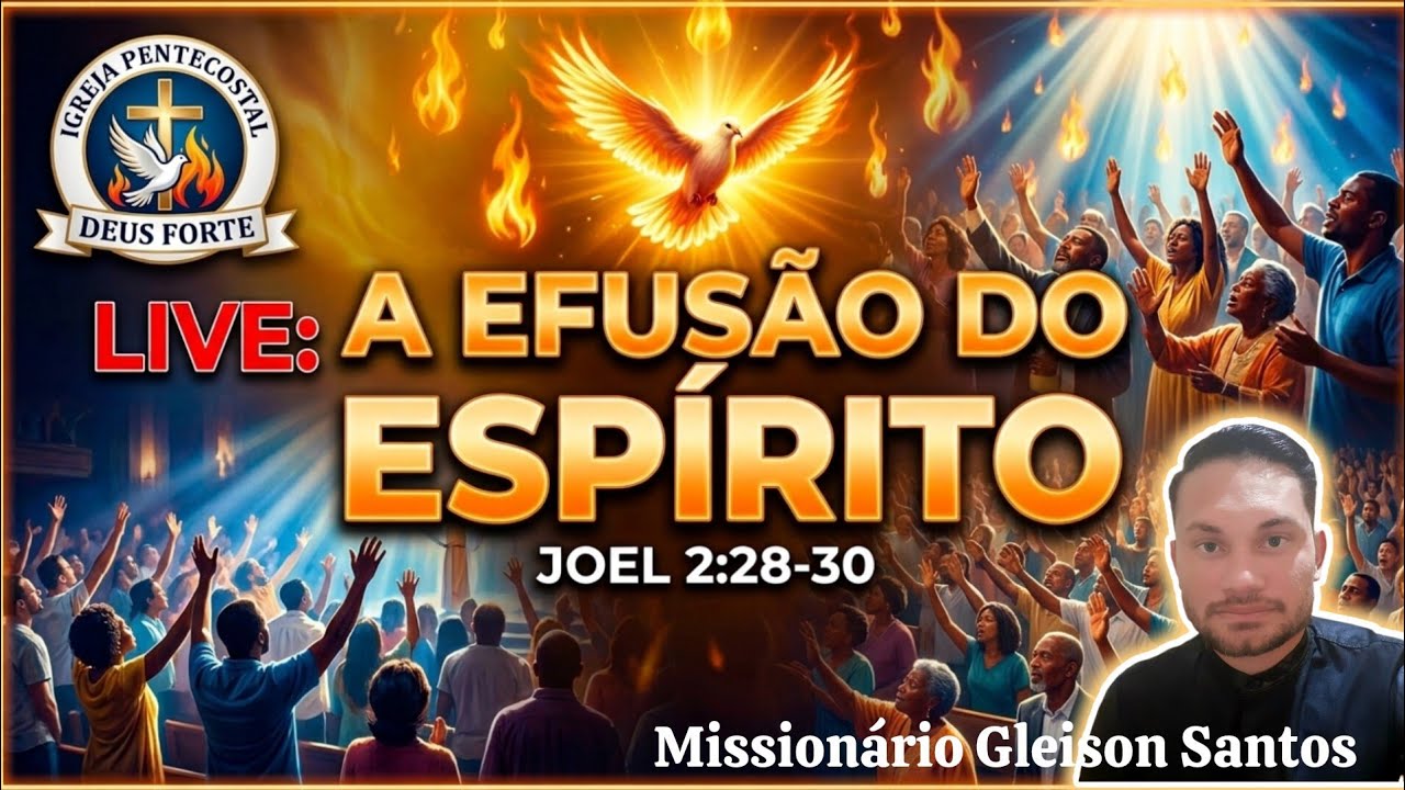 A Efusão do Espírito Santo - Palavra em Joel 2:28-30