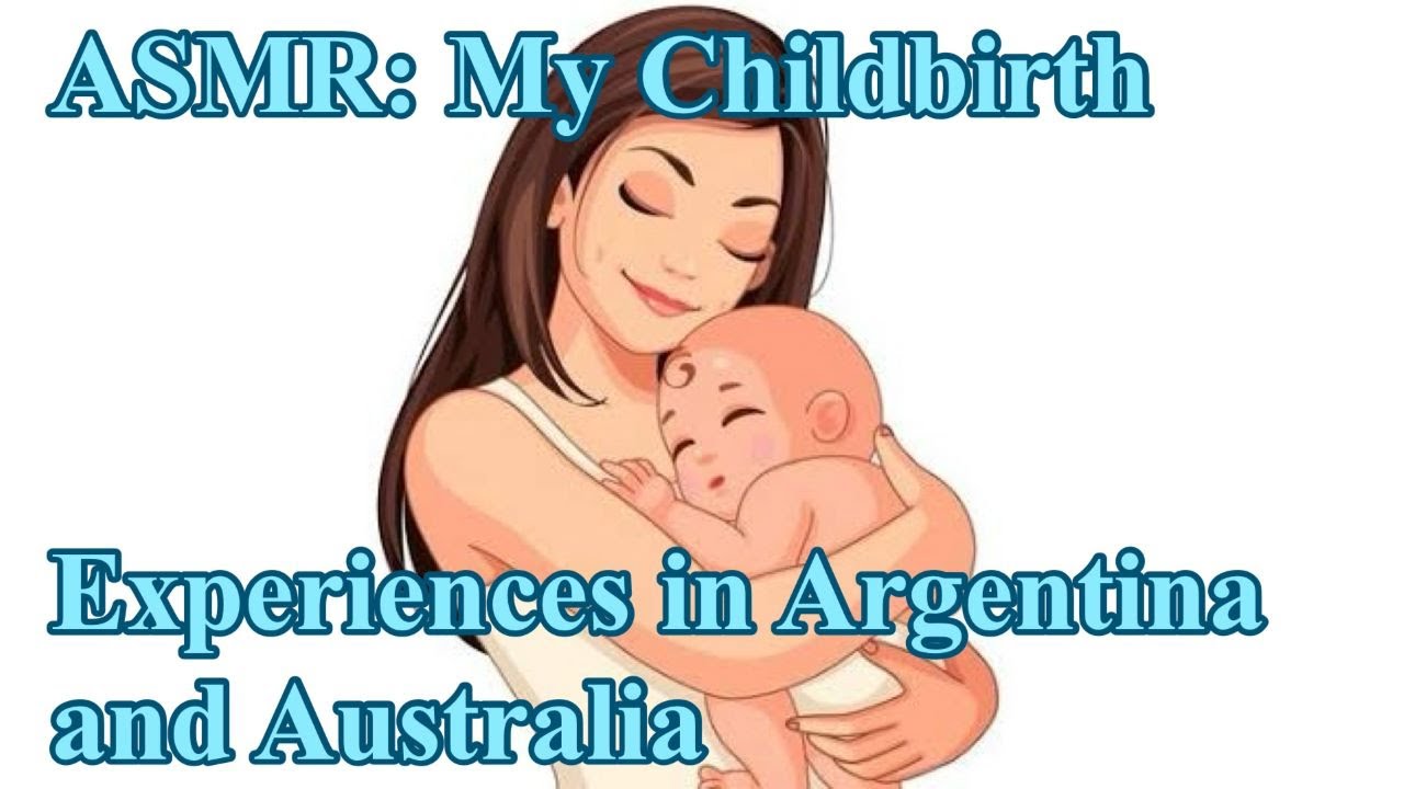 ASMR: My Childbirth Experiences in Argentina and Australia    #asmr #viral #viralvideo