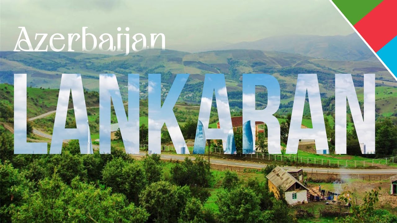 Lankaran Azerbaijan|7 Best Places To Visit In Azerbaijan|Azerbaijan. Country (Incredible Azerbaijan)