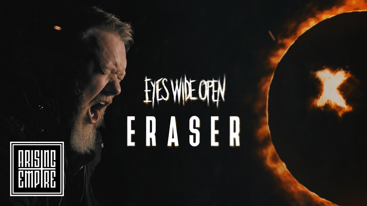 EYES WIDE OPEN - Eraser (OFFICIAL VIDEO)