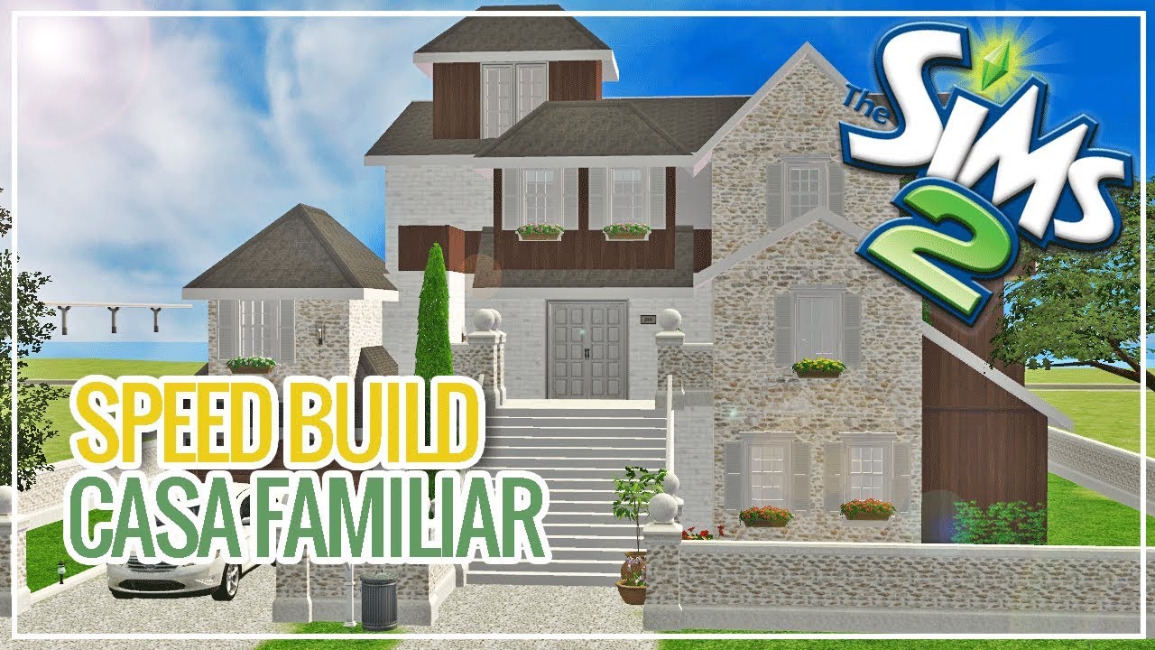The Sims 2: Speed Build // CASA FAMILIAR 🏡🔨 (Part 1/2)