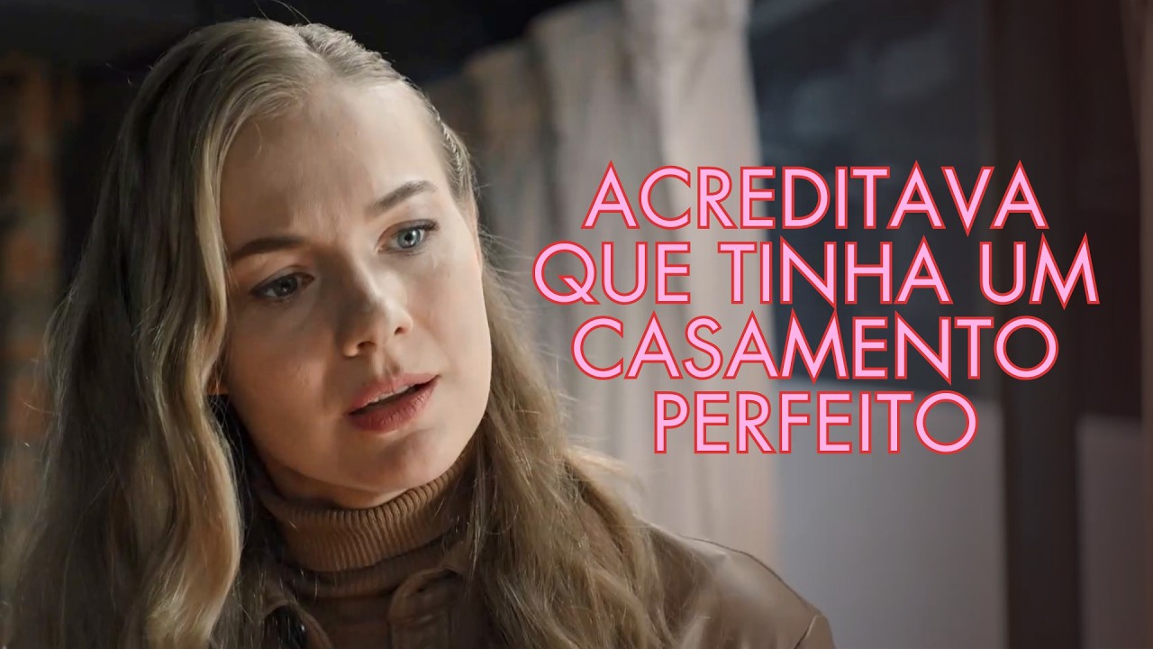 ELE ME TRAIU E ME DEIXOU COM D&Iacute;VIDAS | SEGREDOS NO CASAMENTO | Melhores filmes e s&eacute;ries