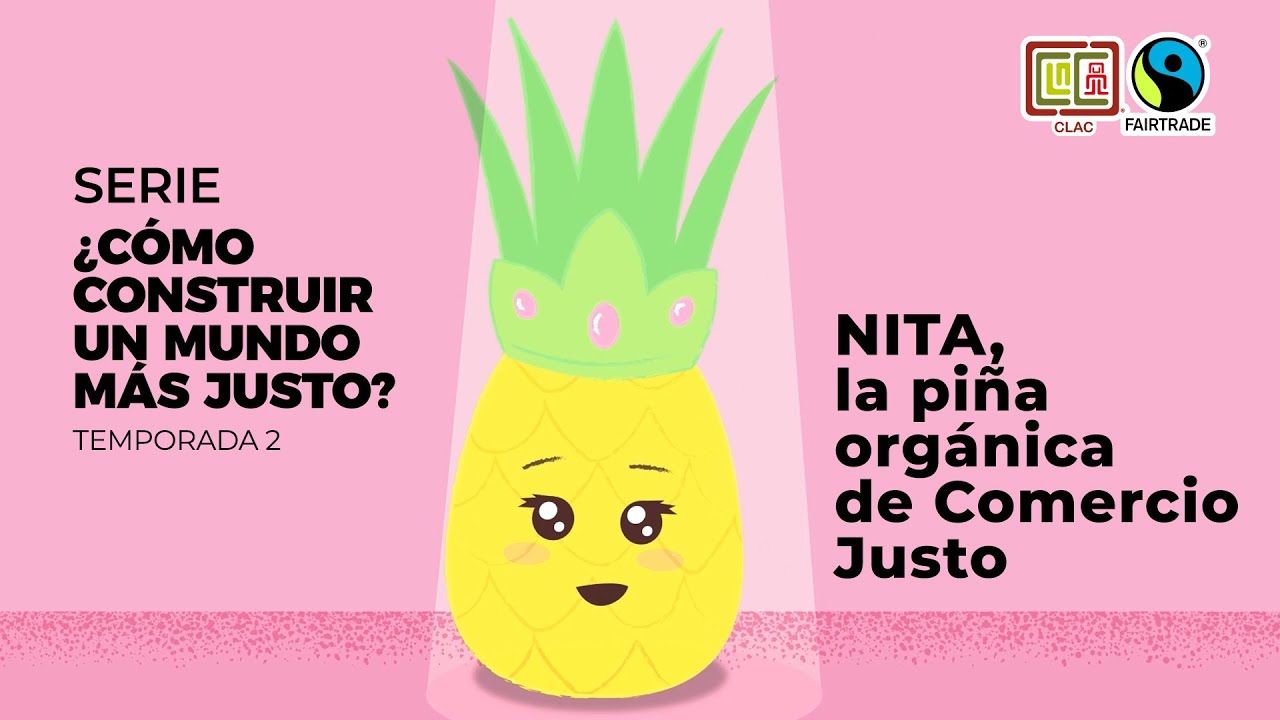 Nita, la piña orgánica de comercio justo - Temporada 2