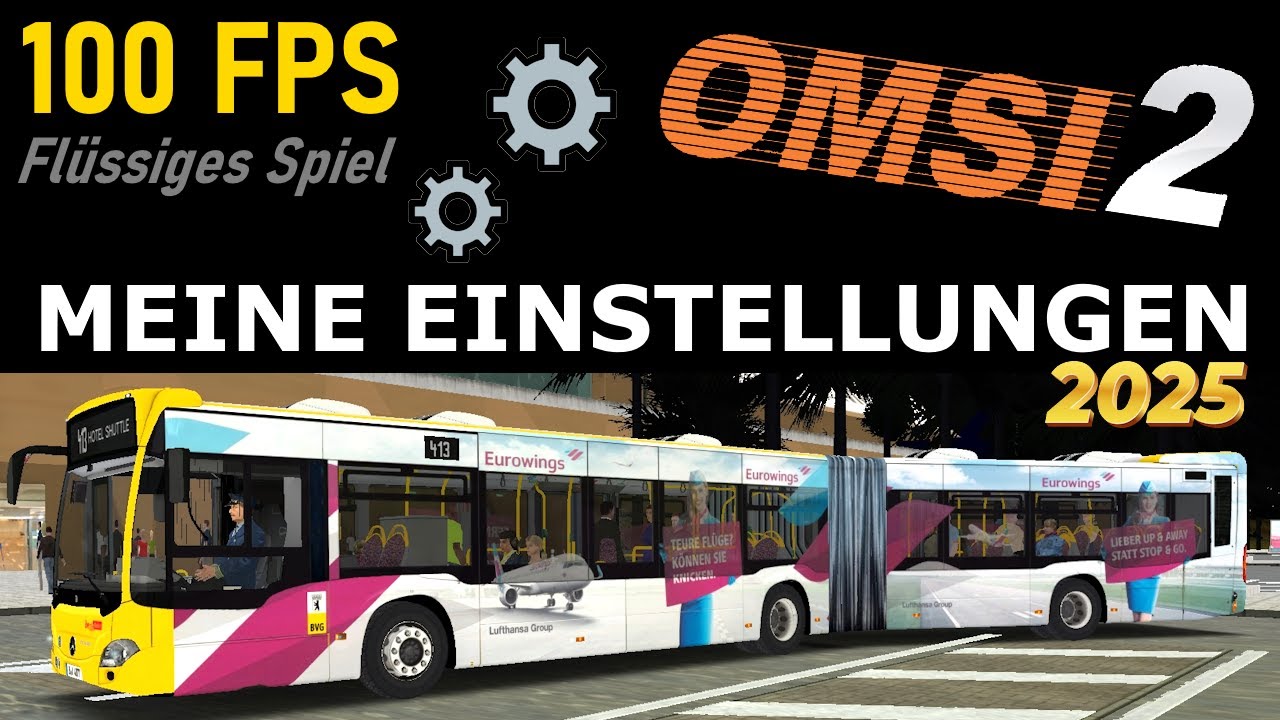 OMSI 2 - 100 FPS / FLÜSSIGES SPIEL - Meine Einstellungen 2025