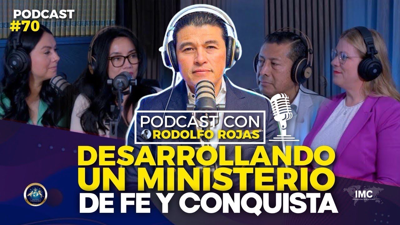 Desarrollando un Ministerio de Fe y Conquista - Podcast #70