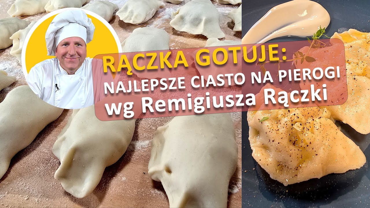 NAJLEPSZE i NAJPROSTSZE CIASTO NA PIEROGI - Remigiusz Rączka zdradza swój tajny przepis!