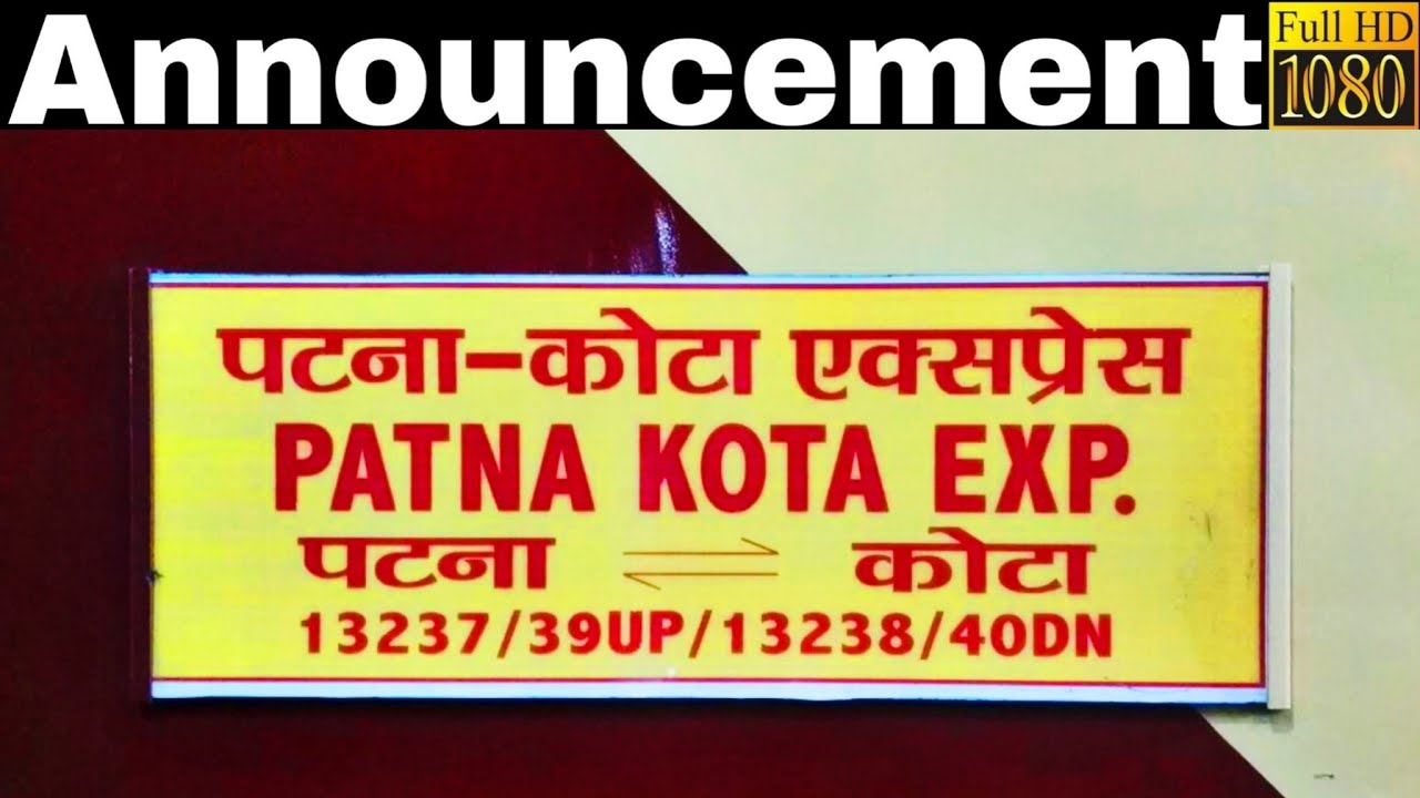 Announcement of Patna Kota Express at Lucknow Charbagh