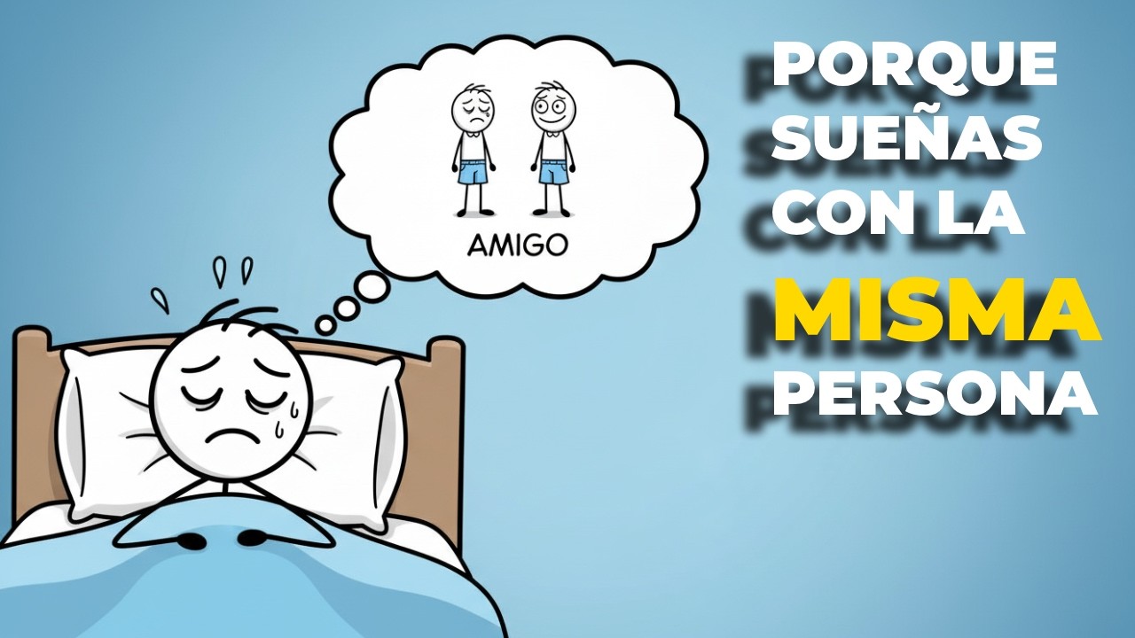 ¿Por qué SUEÑAS con la MISMA persona otra vez?