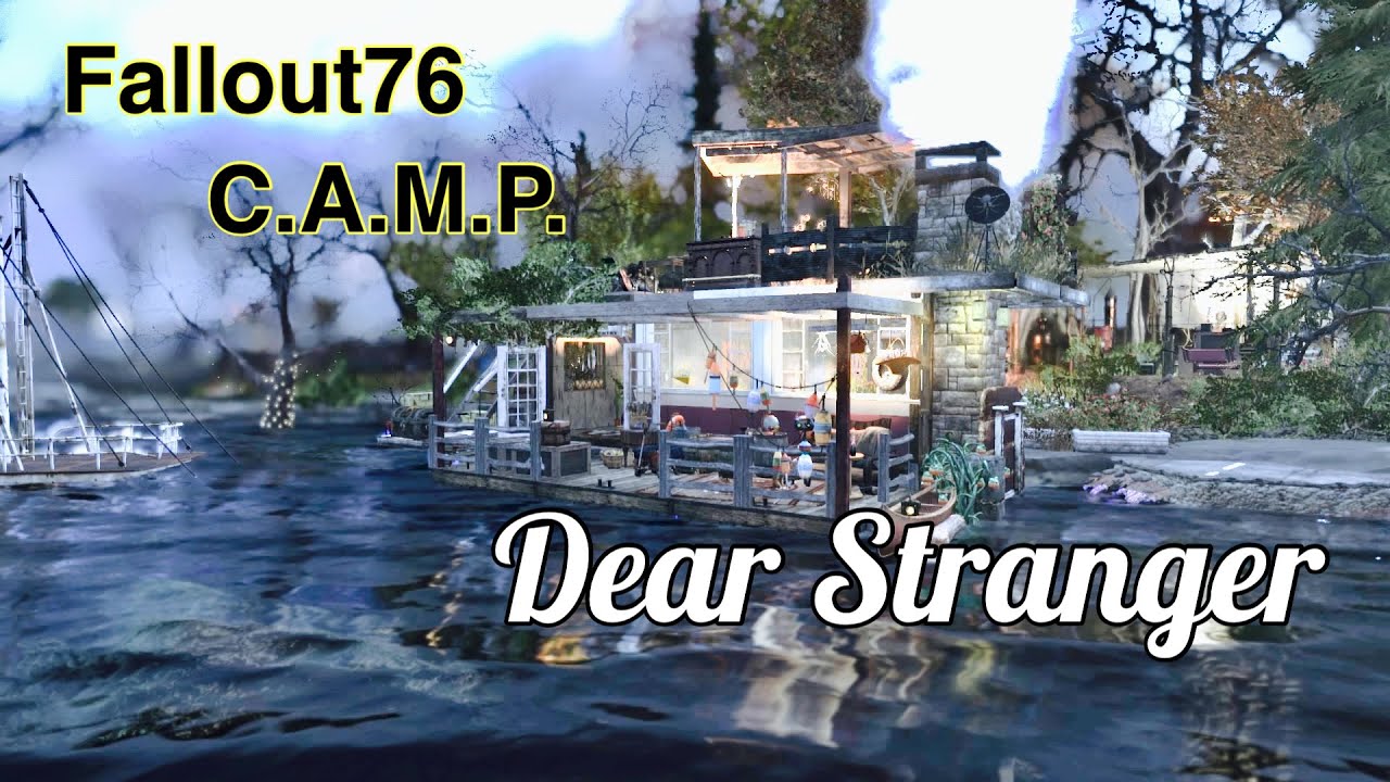 🟢Fallout 76  C.A.M.P.    Dear Stranger