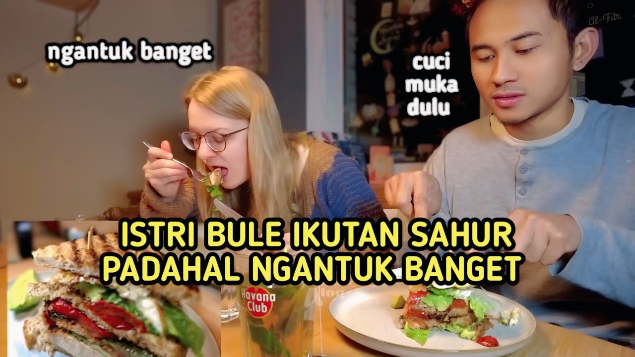 ISTRI BULE IKUT SAHUR WALAUPUN NGANTUK BANGET!!