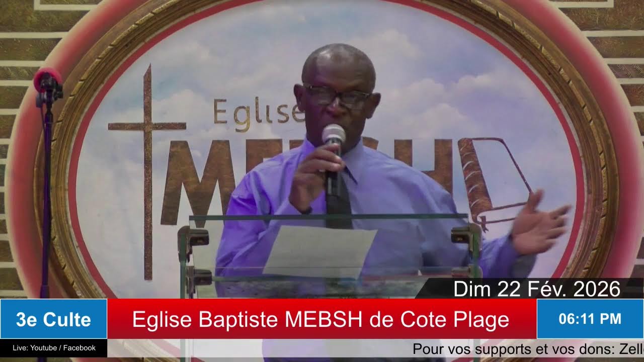 3e Culte | Eglise Baptiste MEBSH de Cote-Plage | Dim. 22 Fév. 2026