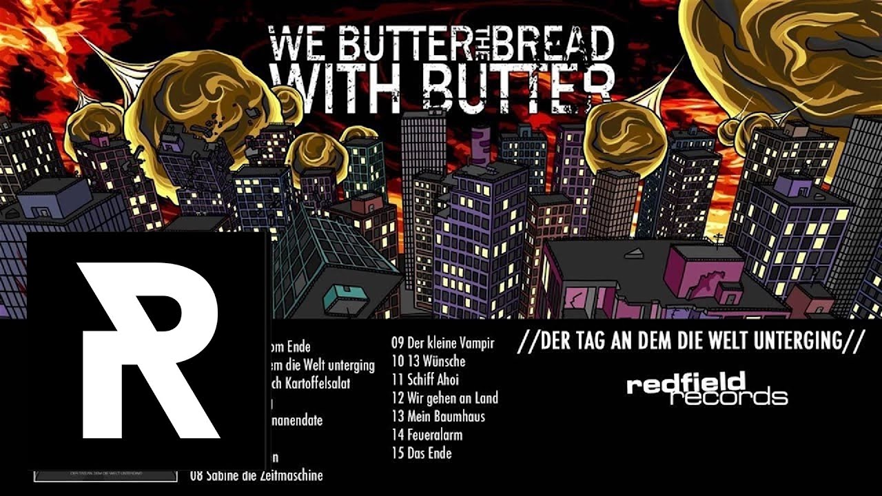 WE BUTTER THE BREAD WITH BUTTER - 13 Wünsche