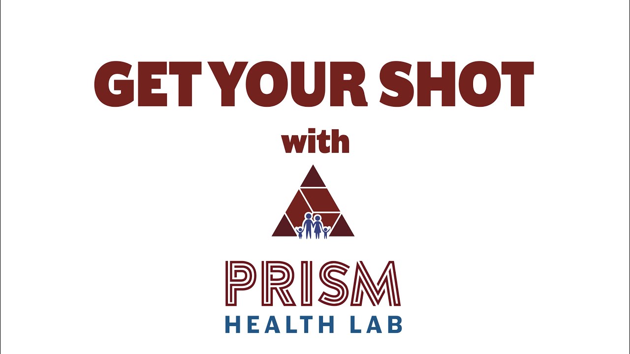 Get Vaccinated with Prism Health Lab