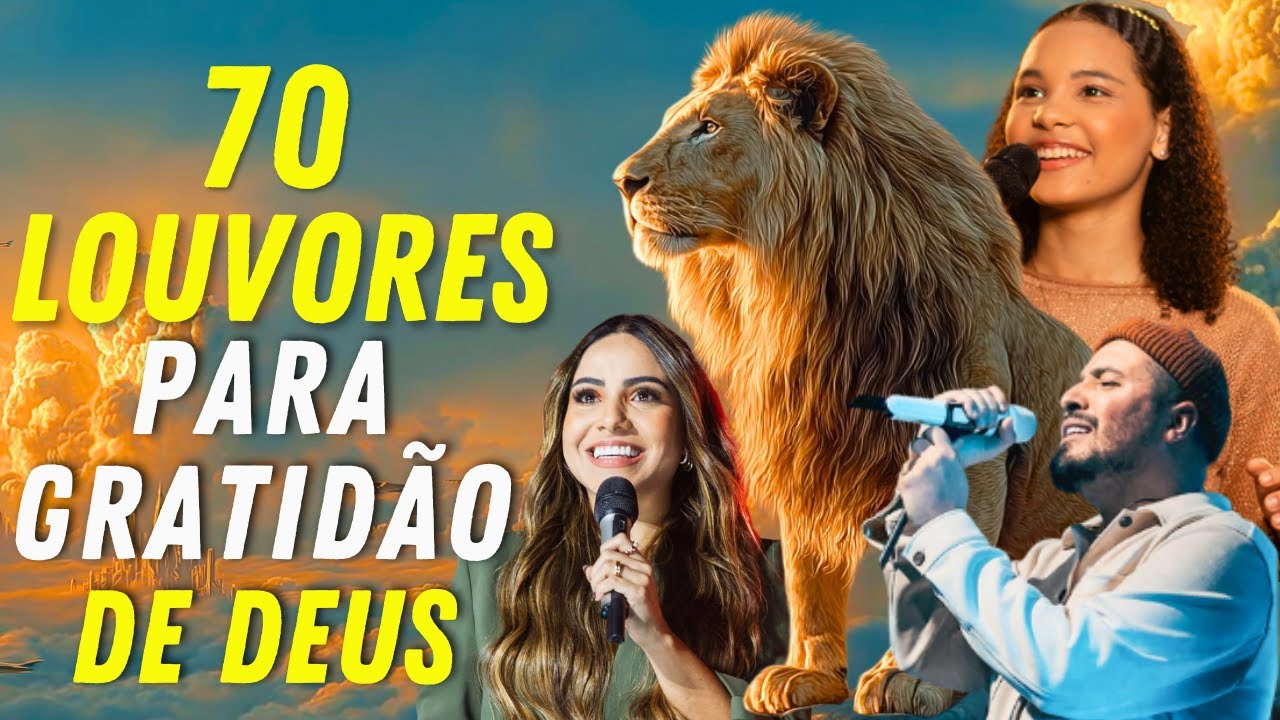 70 LOUVORES DE GRATIDÃO A DEUS,Louvores de Adoração,Top 100 Músicas Gospel Mais Tocadas 2026, HINOS