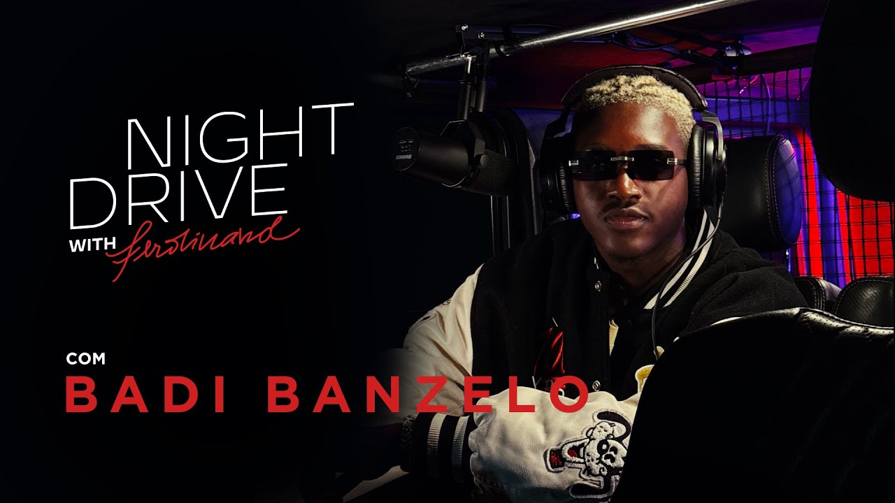 BADIBANZELO: Performance Exclusiva no Night Drive with Ferdinand