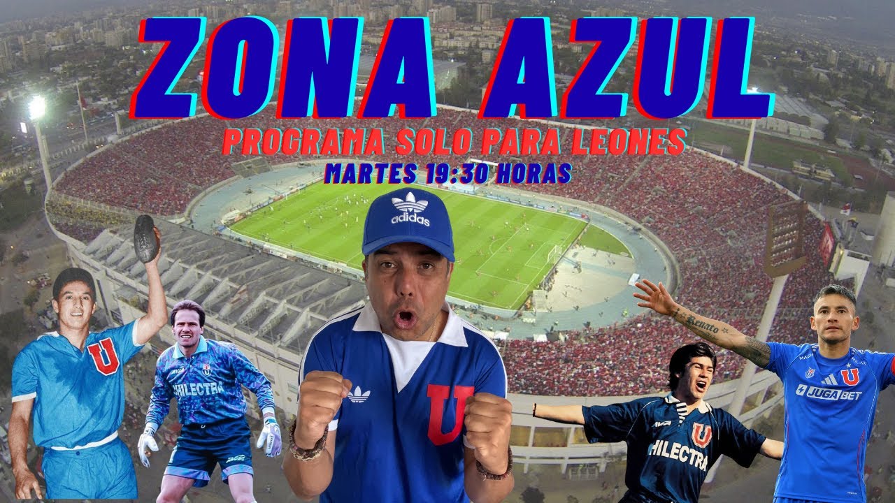 ZONA AZUL,,,, PROGRAMA DE LA U DE CHILE