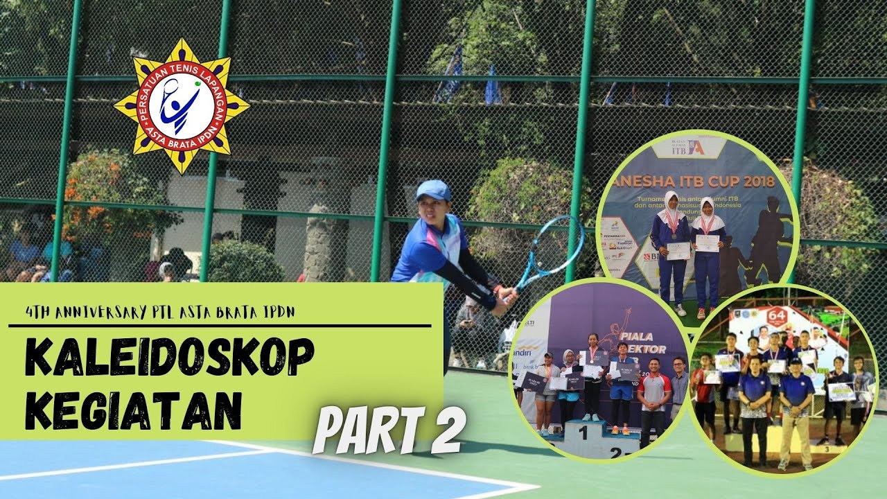 4th Anniversary Persatuan Tenis Lapangan (PTL)  Asta Brata IPDN. Kaleidoskop Kegiatan  (Part 2)