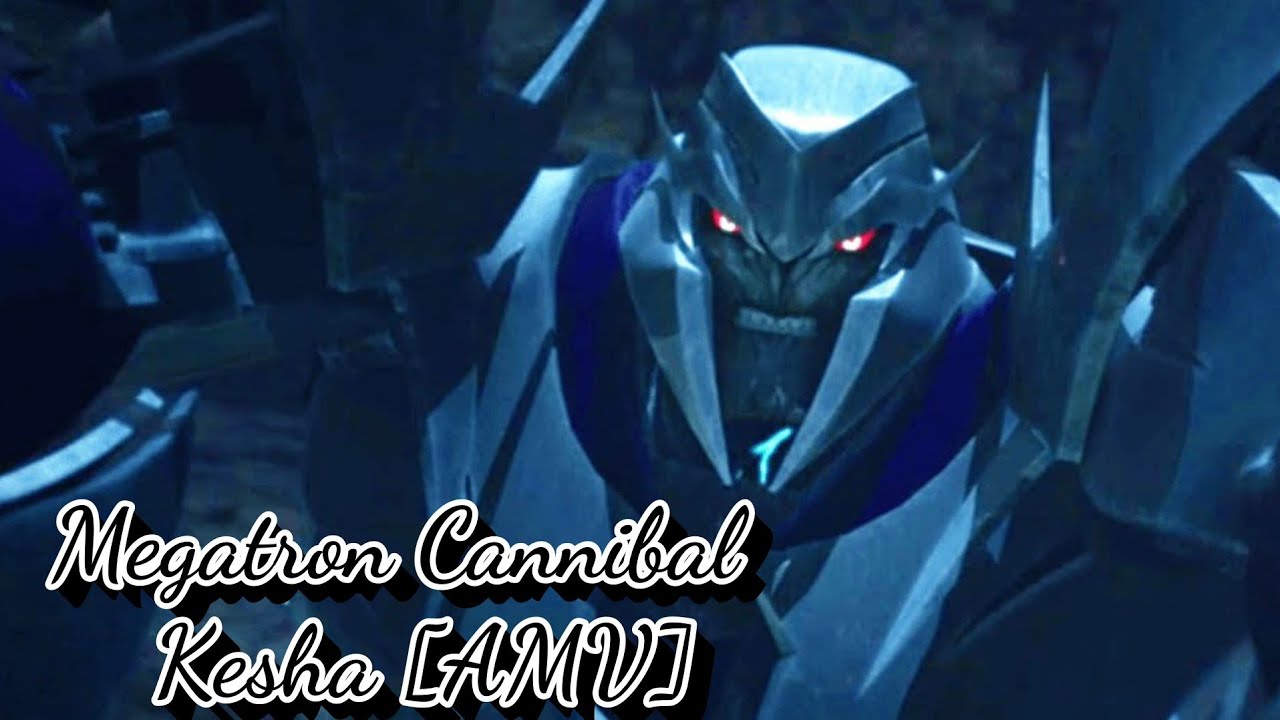 TFP ~ Megatron Cannibal by kesha [AMV] Requested by {Carleen Jones}