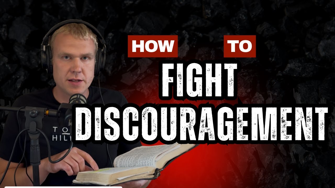 How To Fight Discouragement
