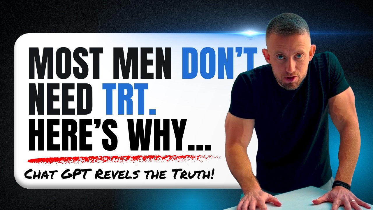 Most Men Don’t Need TRT (Here’s Why)