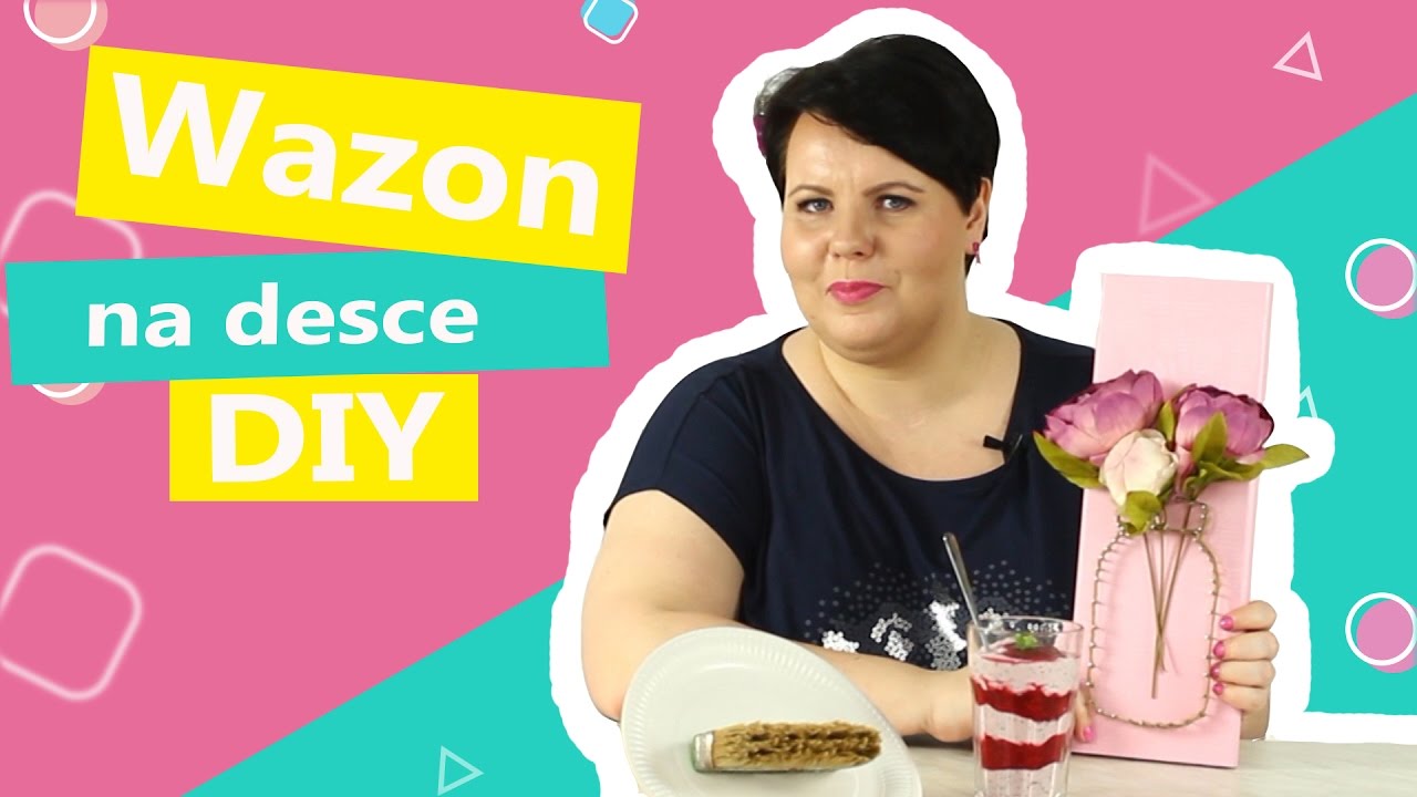 Wazonik na desce, deser z chia, zabezpieczenie pędzla | Twoje DIY #9