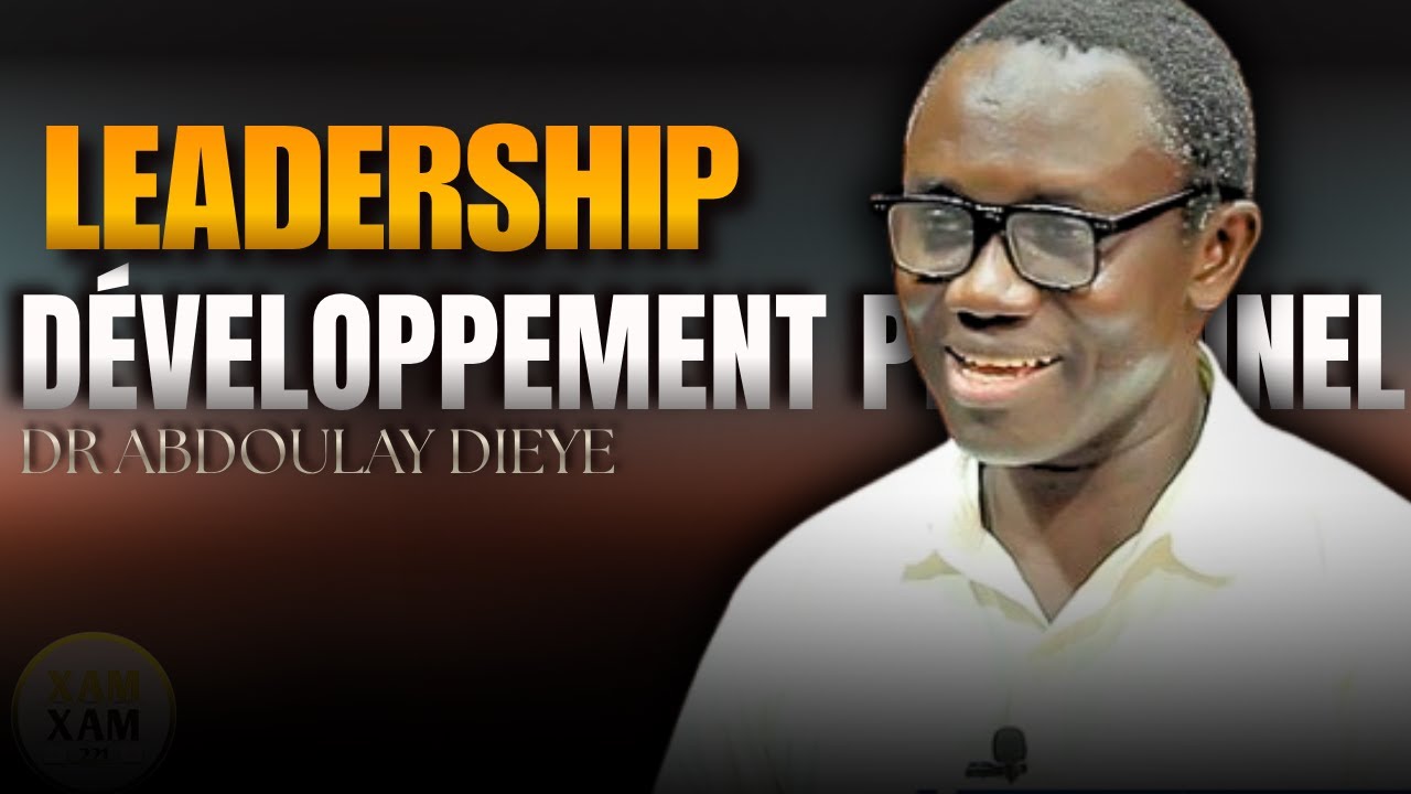 Leadership et épanouissement personnel. /Dr Abdoulaye idrissa Dièye