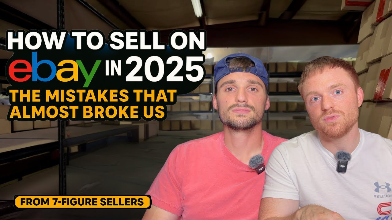 How to Sell on eBay in 2025! The Mistakes That Almost Broke Us