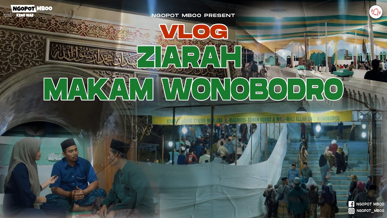 ZIARAH MAKAM SYEIKH MAULANA MAGHRIBI WONOBODRO