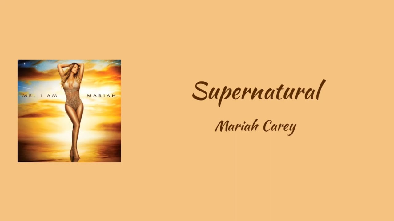 Mariah Carey - Supernatural || lyrics
