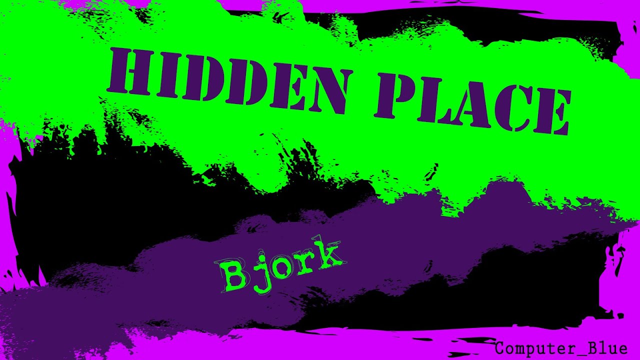 Hidden Place - Bjork Karaoke Version