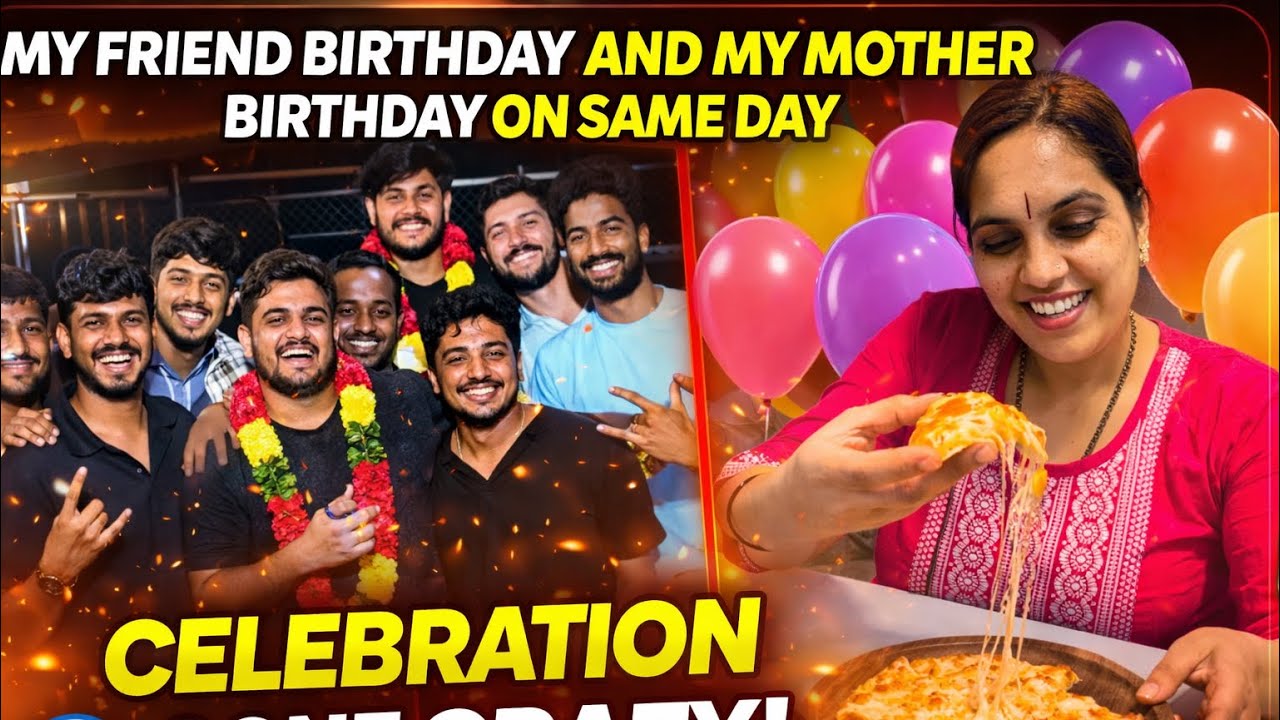 🎉 My Friend & My Mom’s Birthday on Same Day | Crazy Celebration Vlog!