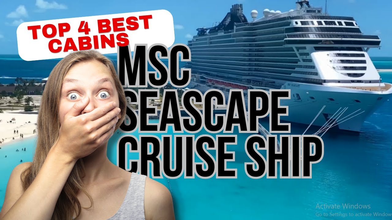 MSC SEASCAPE CRUISE SHIP | TOP 4 THE BEST CABINS FOR FAMILIES