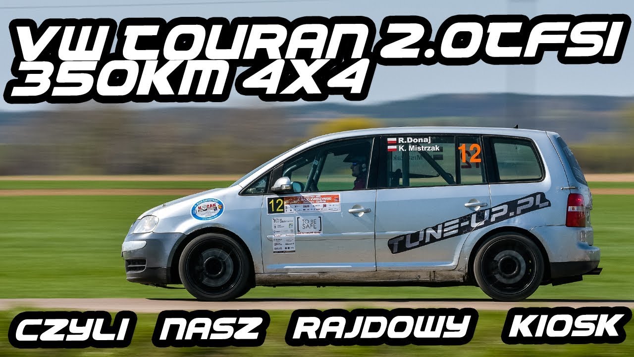 VW TOURAN 2.0TFSI  360KM 4x4 czyli nasz rajdowy kiosk | #szczuran