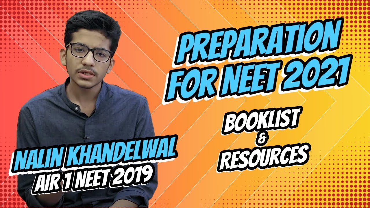Preparingfor NEET 2021? Checklist | Booklist & Resources by Topper Nalin Khandelwal AIR 1 NEET 2019