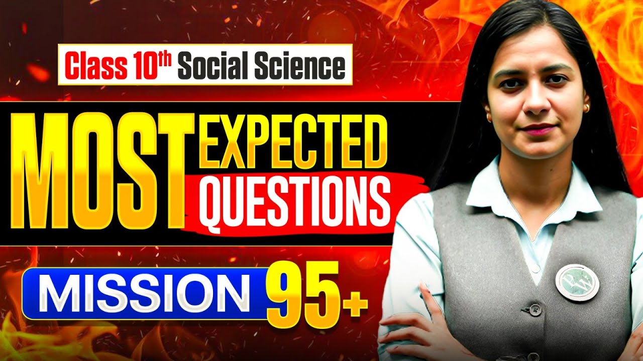 Class 10 Social Science Most Expected Questions 2026 | CBSE Board | Mission 95+ 🔥