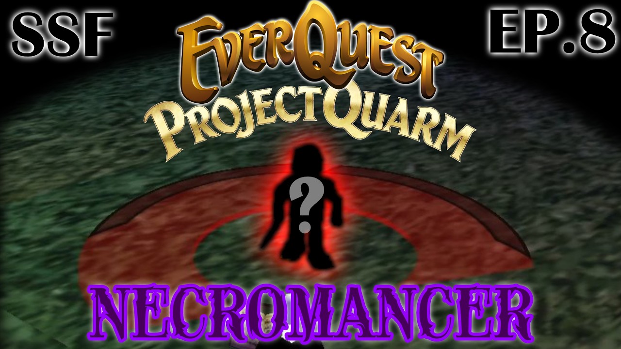 EP.8 - Who's That PQ-mon? | EverQuest Project Quarm | NECROMANCER | SSF Challenge