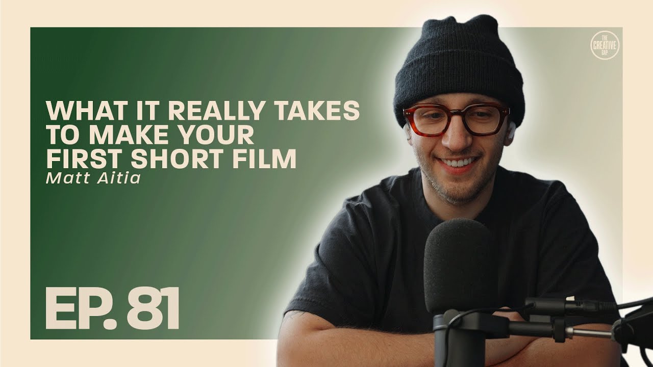 #81 - Matt Aitia - What It Really Takes to Make Your First Short Film